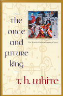 The Once and Future King T. H. White Book Cover