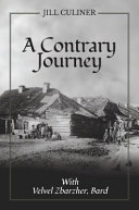 A Contrary Journey with Velvel Zbarzher, Bard Jill Culiner Book Cover