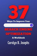 37 Ways to Improve Your Search Engine Optimization Carolyn Josephs Book Cover