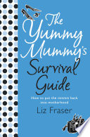 The Yummy Mummy’s Survival Guide Liz Fraser Book Cover