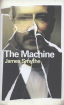 The Machine James Smythe Book Cover