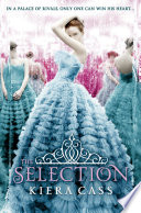 The Selection (The Selection, Book 1) Kiera Cass Book Cover