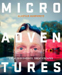 Microadventures Alastair Humphreys Book Cover