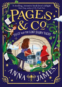 Pages and Co. : Tilly and the Lost Fairy Tales (Pages and Co. , Book 2) Anna James Book Cover