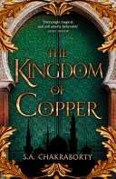 The Kingdom of Copper S. A. Chakraborty Book Cover