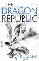 The Dragon Republic (The Poppy War, Book 2) R.F. Kuang Book Cover