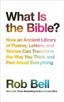 What Is the Bible? Rob Bell Book Cover
