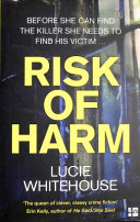 Risk of Harm Lucie Whitehouse Book Cover