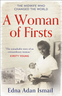 Woman of Firsts Edna Adan Ismail Book Cover