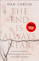 The End is Always Near Dan Carlin Book Cover
