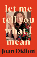 Let Me Tell You What I Mean Joan Didion Book Cover