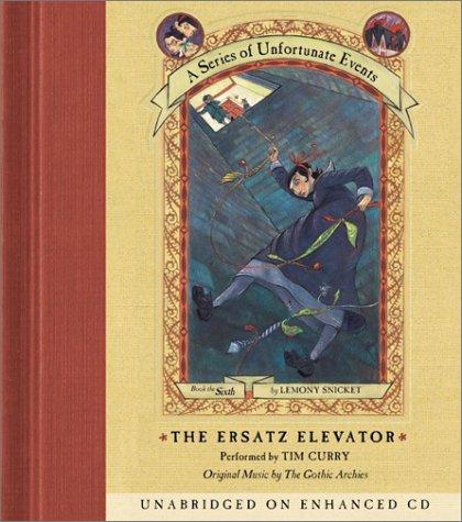 The Ersatz Elevator (A Series of Unfortunate Events, Book 6) Lemony Snicket Book Cover