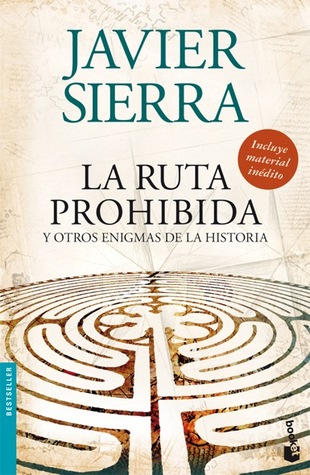 La Ruta Prohibida Y Otra Enigmas De La Historia Javier Sierra Book Cover