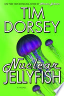 Nuclear Jellyfish Tim Dorsey Book Cover