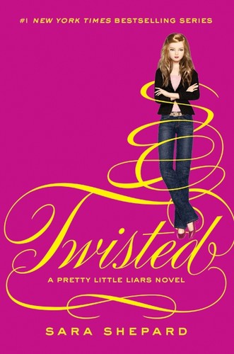 Twisted (Pretty Little Liars #9) Sara Shepard Book Cover