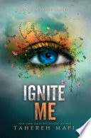 Ignite Me Tahereh Mafi Book Cover