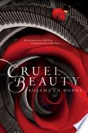 Cruel Beauty Rosamund Hodge Book Cover