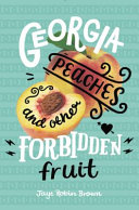 Georgia Peaches and Other Forbidden Fruit Jaye Robin Brown Book Cover