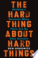 Hard Thing About Hard Things Ben Horowitz Book Cover