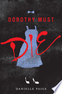 Dorothy Must Die Danielle Paige Book Cover