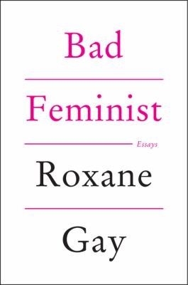 Bad Feminist Roxane Gay Book Cover