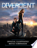 Divergent Official Illustrated Movie Companion Kate Egan Book Cover