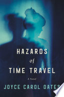 Hazards of Time Travel Joyce Carol Oates Book Cover