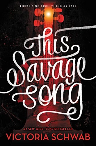 This Savage Song (Monsters of Verity) Victoria Schwab Book Cover