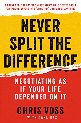 Never Split the Difference: Negotiating As If Your Life Depended On It Chris Voss Book Cover