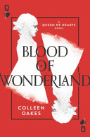 Blood of Wonderland Colleen Oakes Book Cover