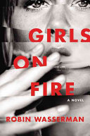 Girls on Fire Robin Wasserman Book Cover