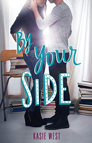 By Your Side Kasie West Book Cover