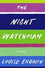 The Night Watchman Louise Erdrich Book Cover