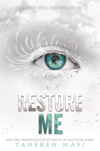 Restore Me (Shatter Me Book 4) Tahereh Mafi Book Cover
