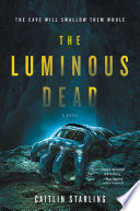 Luminous Dead Caitlin Starling Book Cover