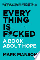 Everything Is F*cked Mark Manson Book Cover