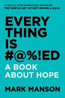 Everything Is BLEEPED: a Book About Hope Mark Manson Book Cover