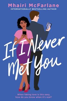 If I Never Met You Mhairi McFarlane Book Cover