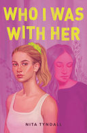 Who I Was with Her Nita Tyndall Book Cover
