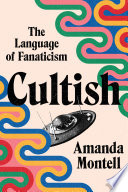 Cultspeak Amanda Montell Book Cover