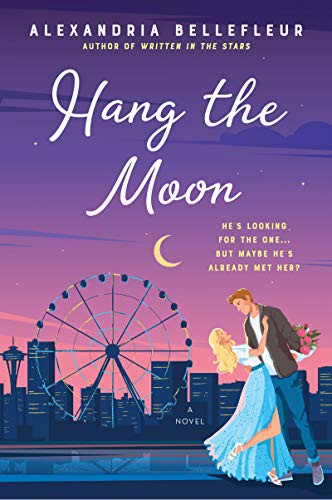 Hang the Moon Alexandria Bellefleur Book Cover