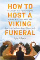 How to Host a Viking Funeral Kyle Scheele Book Cover