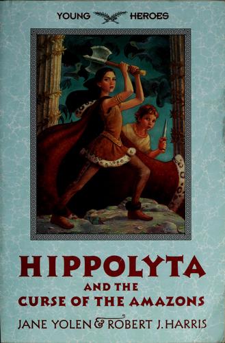 Hippolyta and the Curse of the Amazons Jane Yolen Book Cover