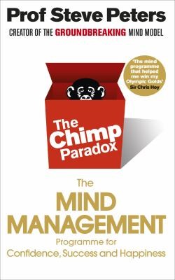 The Chimp Paradox How Our Impulses And Emotions Can Determine Success And Happiness And How We Can Control Them Steve Peters Book Cover