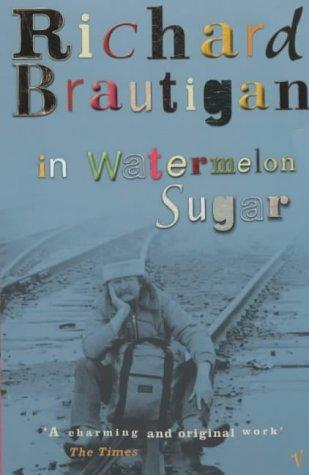 In Watermelon Sugar Richard Brautigan Book Cover