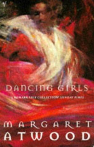 Dancing Girls (Contemporary Classics) Margaret Atwood Book Cover