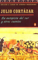 La Autopista Del Sur Y Otros Cuentos Julio Cortázar Book Cover