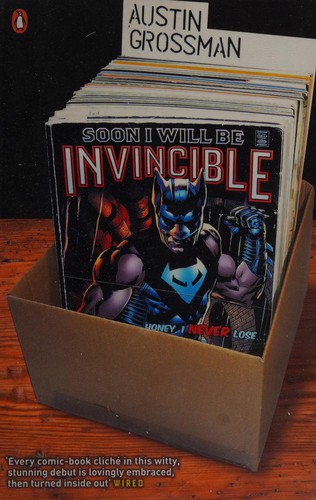 Soon I Will Be Invincible Austin Grossman Book Cover