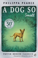 A Dog So Small Philippa Pearce Book Cover