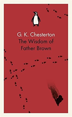 Penguin Classics the Wisdom of Father Brown G. K. Chesterton Book Cover